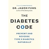 The Diabetes Code: Prevent and Reverse Type 2 Diabetes Naturally (The Wellness Code Book Two) (The Code Series, 2)