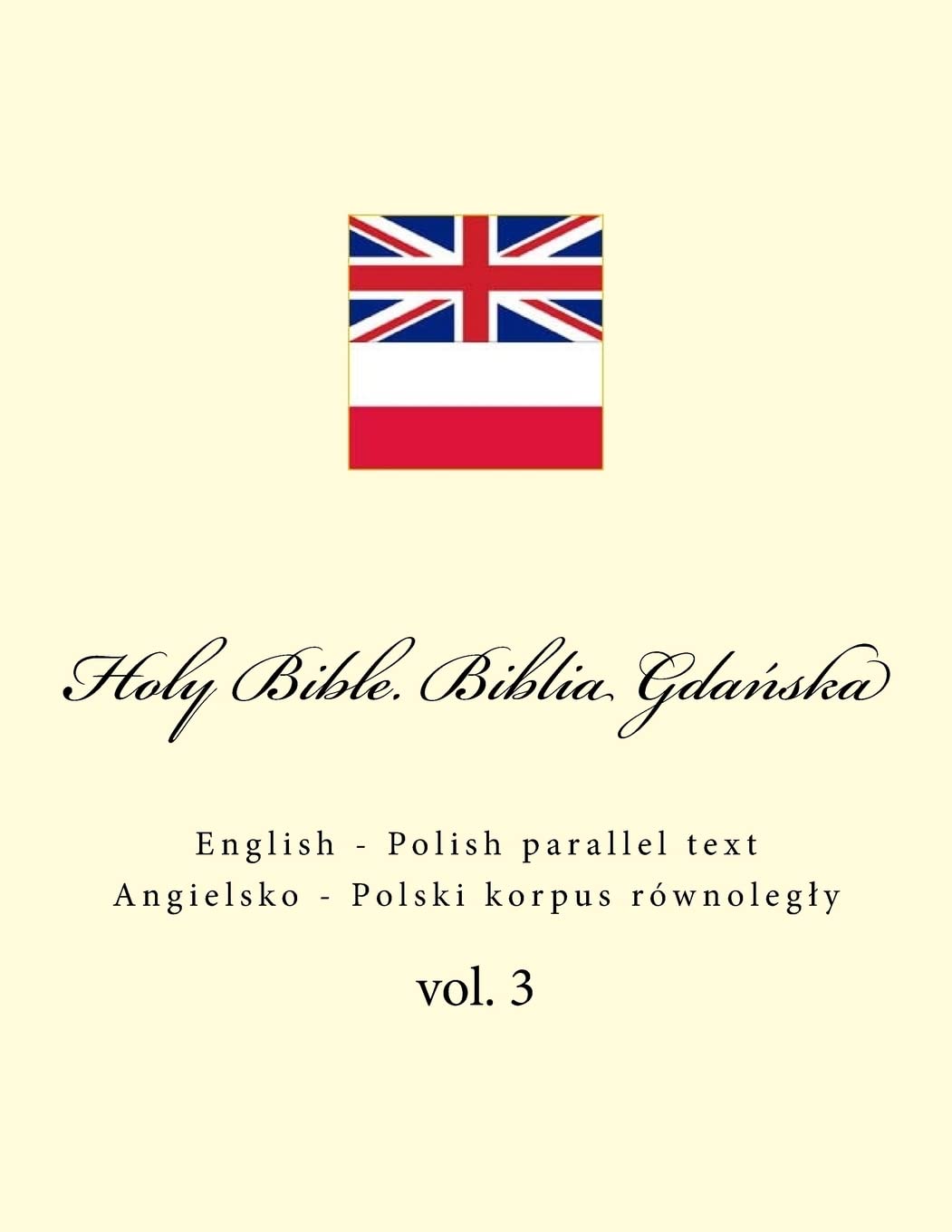 Holy Bible. Biblia: English - Polish parallel text. Angielsko - Polski korpus równoległy: Volume 3