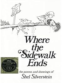 Where the Sidewalk Ends: The Poems and Drawings of Shel Silverstein (25th Anniversary Edition Book & CD)
