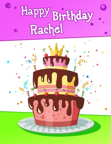 Amazon Fr Happy Birthday Rachel Big Personalized Book With Name Cute Birthday Cake Themed Book Use As A Notebook Journal Or Diary 365 Lined Pages To Mom Grandma Best Friend 8 1 2