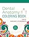 Dental Anatomy Coloring Book by 