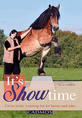 It's Showtime: Circus Tricks: Learning Fun for Horses and Rider