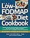 The Low-FODMAP Diet Cookbook: 150 Simple, Flavorful, Gut-Friendly Recipes to Ease the Symptoms of IBS, Celiac Disease, Crohn's Disease, Ulcerative Colitis, and Other Digestive Disorders