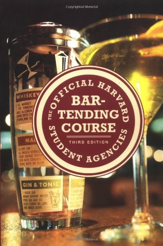 The Official Harvard Student Agencies Bartending Course, 3rd Edition by Harvard Student Agencies Inc.