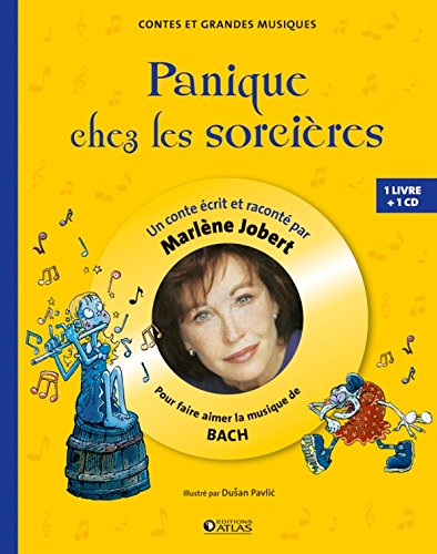 Panique chez les sorcières : Pour faire aimer la musique de Bach (1CD audio) by Marlène Jobert