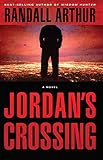 Jordan's Crossing: A Novel by Randall Arthur