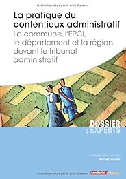 La  pratique du contentieux administratif