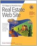 101 Ways to Promote Your Real Estate Web Site: Filled with Proven Internet Marketing Tips, Tools, and Techniques to Draw Real Estate Buyers and Sellers to Your Site (101 Ways series) by 
