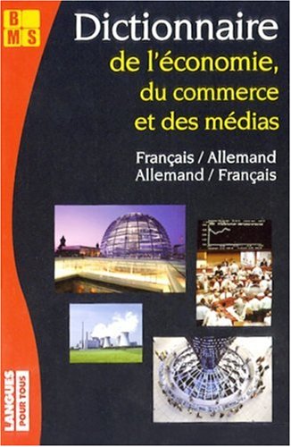 Dictionnaire de l'économie, du commerce et des médias