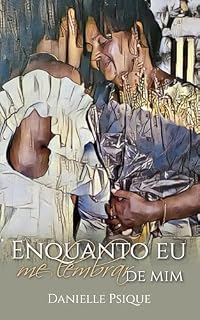 Livro Enquanto eu me lembrar de mim