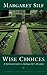 Wise Choices: A Spiritual Guide to Making Life's Decisions