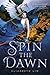Spin the Dawn (The Blood of Stars)