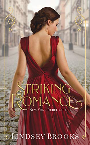 Striking Romance (New York Rebel Girls Book 1) by Lindsey Brooks