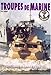 Les Troupes De Marine/French Marine Forces (French Edition) by 