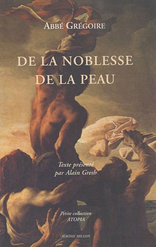 De la noblesse de la peau ou Du préjugé des blancs contre la couleur des Africains et celle de leurs descendants noirs et sang-mê̂lé, 1826
