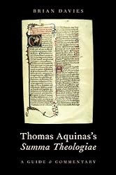 Thomas Aquinas's Summa Theologiae: A Guide and Commentary by Brian Davies (2014-07-17)