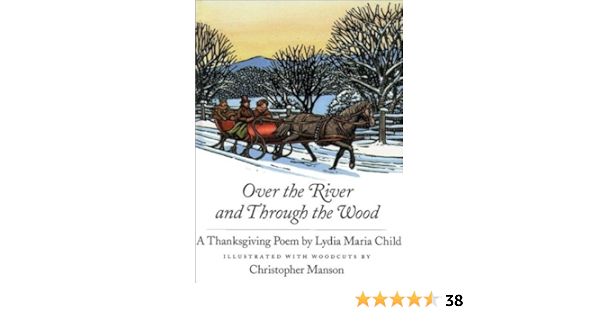Over The River And Through The Wood A Thanksgiving Poem Over The River And Through The Wood A Thanksgiving Poem Over The River And Through The Wood A Thanksgiving Poem By Child