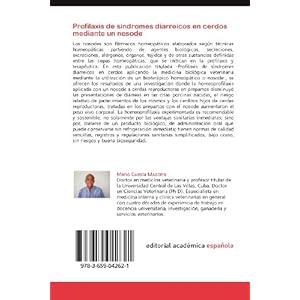Profilaxis de síndromes diarreicos en cerdos mediante un nosode: Medicina biológica veterinaria mediante la utilización de un bioterápico homeopá