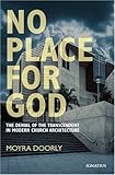 No Place for God: The Denial of Transcendence in Modern Church Architecture