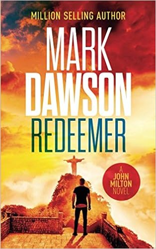 Redeemer John Milton Thrillers Band 12 Amazon De Dawson Mark Fremdsprachige Bucher