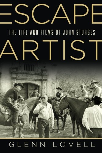 Escape Artist: The Life and Films of John Sturges (Wisconsin Studies in Film)