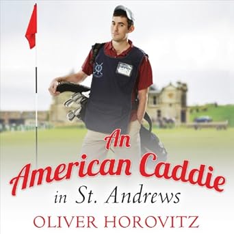 Amazoncom An American Caddie In St Andrews Growing Up - 
