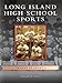Long Island High School Sports (Images of Sports) by 