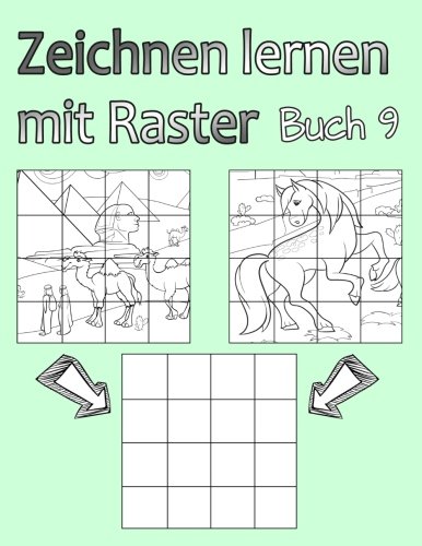 Zeichnen Lernen Mit Raster Buch 9 Einfaches Zeichnen Fur Jungen Und Madchen Mit Dem Raster System Schritt Fur Schritt Zeichnen Lernen Fur Anfanger Und Fortgeschrittene Zeichenschule Alex Amazon De Bucher