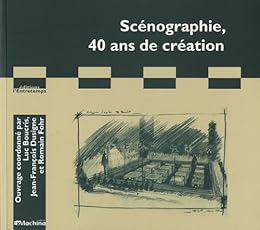 Scénographie, 40 ans de création