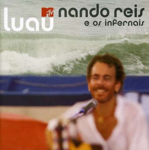 Nando Reis - Luau MTV Nando Reis E os Infernais - Zortam Music