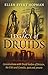 A Legacy of Druids: Conversations With Druid Leaders Of Britain, The USA And Canada, Past And Presen by Ellen Evert Hopman