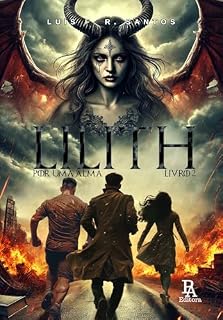 Livro Lilith: Por uma alma (APOCALIPSE Livro 2)
