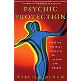 Psychic Protection: Creating Positive Energies for People and Places