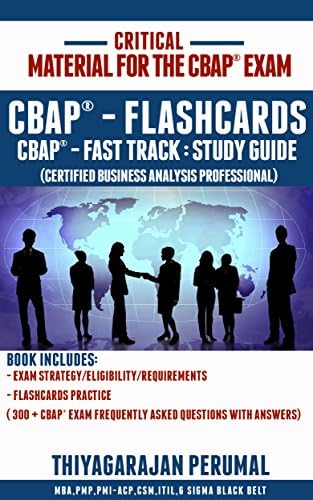 CBAP® - FLASHCARDS: CBAP® - FAST TRACK : STUDY GUIDE (Certified Business Analysis Professional Certification Exam Book 1) Kindle Edition