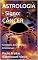 Livro ASTROLOGIA - Signo: CÂNCER: Sensíveis, Empáticos e Emocionais