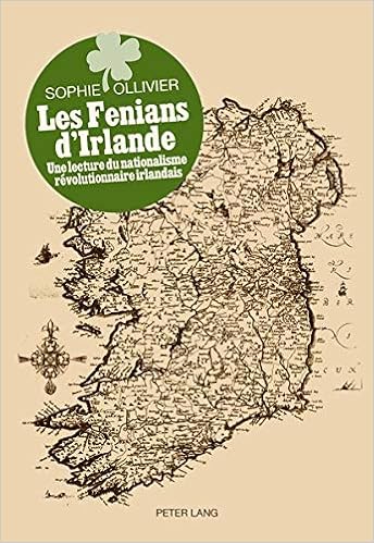 Amazon Fr Les Fenians D Irlande Une Lecture Du Nationalisme Revolutionnaire Irlandais Ollivier Sophie Livres