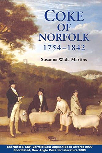 Coke of Norfolk (1754-1842): A Biography
