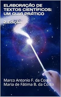 Livro ELABORAÇÃO DE TEXTOS CIENTÍFICOS: UM GUIA PRÁTICO - 2. EDIÇÃO