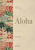 The Aloha Shirt: Spirit of the Islands