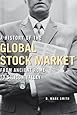 A History of the Global Stock Market: From Ancient Rome to Silicon Valley