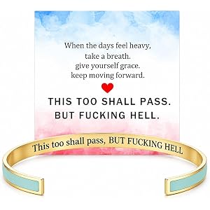 sunglnl This Too Shall Pass Mantra Bangle Bracelet, BUT FUCKING HELL Engarved Inspirational Hidden Message Cuff Motivational