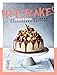 Pleesecakes: 60 AWESOME No-bake Cheesecake Recipes by Joe Moruzzi, Brendon Parry