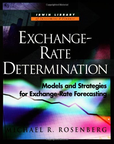 Exchange Rate Determination: Models and Strategies for Exchange Rate Forecasting (McGraw-Hill Library of Investment and Finance), by Micha