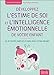 Développez l'estime de soi et l'intelligence émotionnelle de votre enfant : 25 activités simples by 