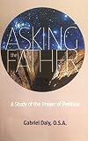 Asking the Father: A Study of the Prayer of Petition