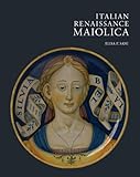 Italian Renaissance Maiolica by 