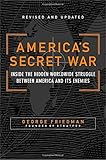 America's Secret War: Inside the Hidden Worldwide Struggle Between America and Its Enemies