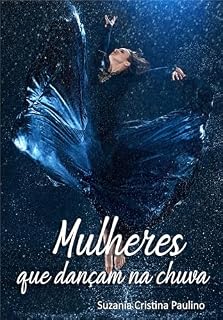 Livro Mulheres que Dançam na Chuva