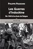 Les guerres d'Indochine : Tome 2, De 1949 à la chute de Saigon by