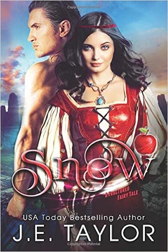 Snow A Fractured Fairy Tale Fractured Fairy Tales Taylor J E Amazon Com Books